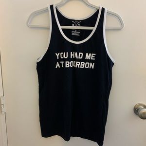 You Had Me At Bourbon Tank